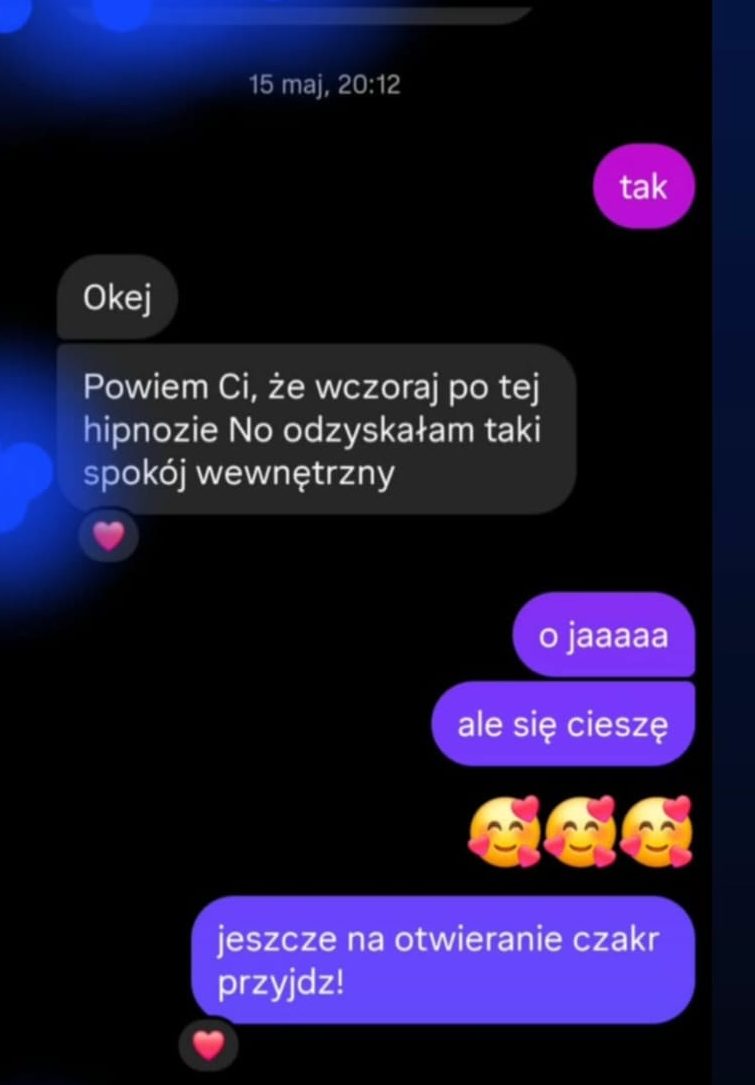 Wiadomość po sesji hipnozy: „wczoraj po tej hipnozie odzyskałam taki spokój wewnętrzny”.